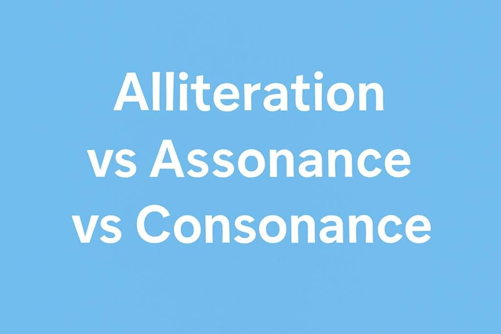 Alliteration vs assonance vs consonance